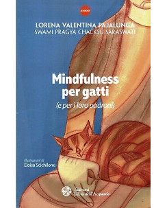 V.Pajalunga:mindfulness per gatti e per i loro padroni NUOVO sconto 50% B19