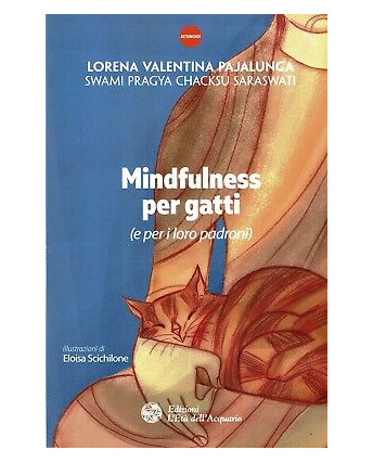 V.Pajalunga:mindfulness per gatti e per i loro padroni NUOVO sconto 50% B19