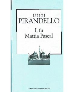 LA BIBLIOTECA DI REPUBBLICA  36 Luigi Pirandello: il fu Mattia Pascal A97