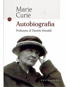 D.Moaldi:Marie Curie autobiografia ed.Castelvecchi NUOVO sconto 50% B09