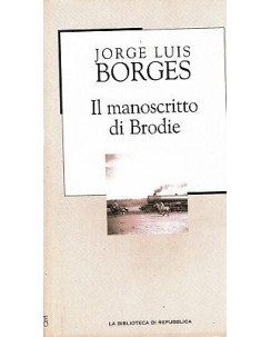 LA BIBLIOTECA DI REPUBBLICA  55 J. L. Borges : il manoscritto di Brodie A99