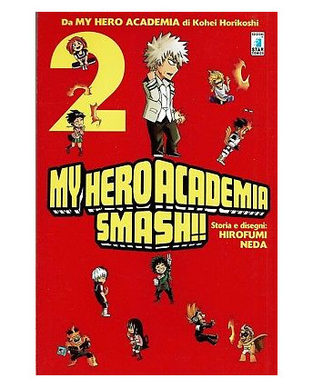 My Hero Academia Smash!!  2 di H.Neda ed. Star Comics NUOVO