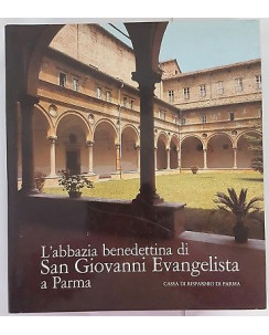 L'abbazia benedettina di San Giovanni Evangelista a Parma ed C. Ris. Parma FF15