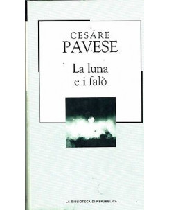LA BIBLIOTECA DI REPUBBLICA 7 Cesare Pavese:la luna e i falo A91