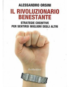 A.Orsini:il rivoluzionario benestante ed.Rubettino NUOVO sconto 50% B09