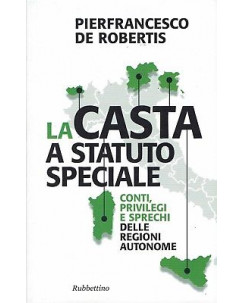 P.De Robertis:la casta a statuto speciale ed.Anima NUOVO sconto 50% B09