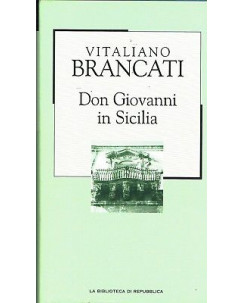 LA BIBLIOTECA DI REPUBBLICA 68 V. Brancati: don Giovanni in Sicilia A99
