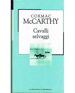 LA BIBLIOTECA DI REPUBBLICA  79 Cormac McCarthy: cavalli selvaggi A99