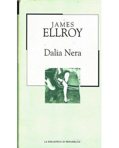 LA BIBLIOTECA DI REPUBBLICA  82 James Ellroy: Dalia Nera A99