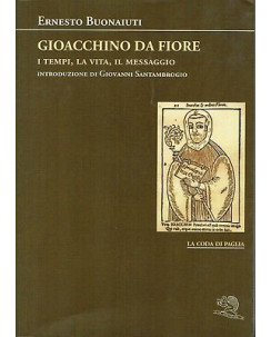 Ernesto Buonaiuti:Gioacchino da Fiore ed.la Vita Felice NUOVO sconto 50% B09