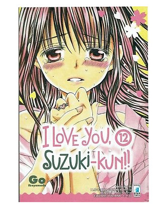 I LOVE you SUZUKI KUN 12 ed.Star Comics NUOVO sconto 40%