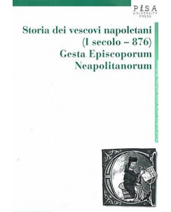 Storia dei Vescovi Napoletani Isec.876 ed.Pisa University NUOVO sconto 50% B19