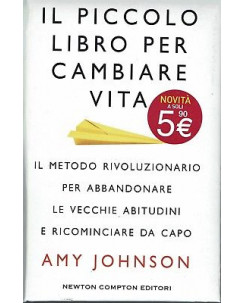 Amy Johnson: Il piccolo libro per cambiare la vita ed. Newton NUOVO -50% B10