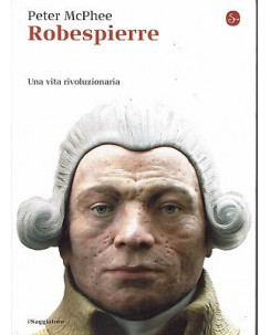 Peter McPhee:Robespierre ed.il Saggiatore NUOVO sconto 50% B19