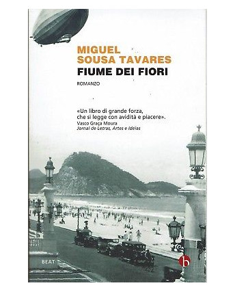 Miguel Sousa Tavares:fiume dei fiori ed.Beat NUOVO sconto 50% B08
