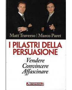 M.Traverso M.Paret:i pilastri della persuasione ed.Anteprim NUOVO sconto 50% B09