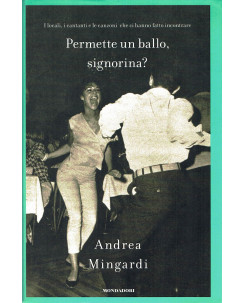 Andrea Mingardi:Permette un ballo, signorina? ed.Mondadori A91