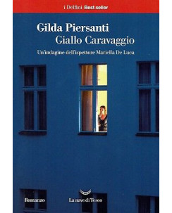Gilda Piersanti:giallo Caravaggio ed.Nave di Teseo NUOVO sconto 50% B07
