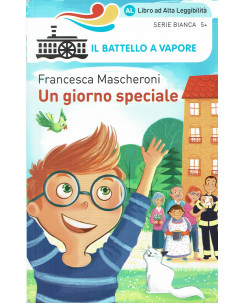 Francesca Mascheroni:Un giorno speciale ed.Battello Vapore NUOVO sconto 50% B24