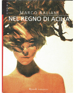 Marco Baliani:Nel regno di Acilia ed.Rizzoli A91
