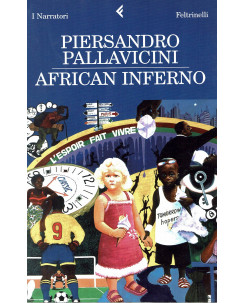 Piersandro Pallavicini:African Inferno ed.Feltrinelli A63