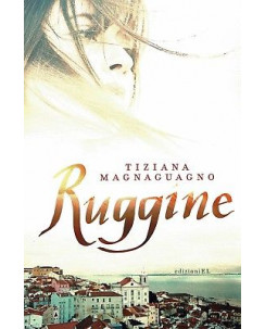 Tiziana Magnaguano:Ruggine ed.edizioniEL NUOVO -50% B20