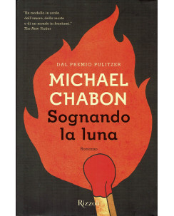 Michael Chabon:sognando la luna ed.Rizzoli NUOVO sconto 50% B42