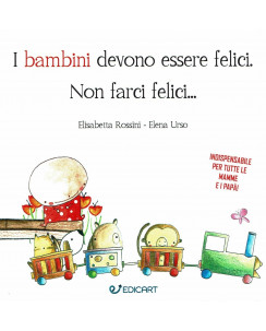 E.Rossini, E.Urso: I bambini devono errere felici. ed.Edicart NUOVO -50% B19