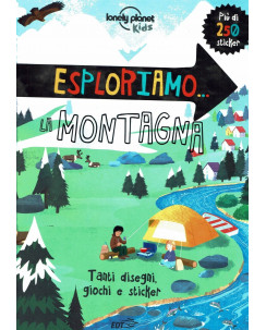 Esploriamo...la Montagna  Lonely Planet Kids ed.EDT NUOVO sconto 50% FF20