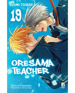 Oresama Teacher 19 di I.Tsubaki ed. Star Comics NUOVO sconto 40%