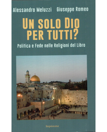 Alessandro Meluzzi, Giuseppe Romeo:Un solo Dio per tutti ed.Imprimatur -50% B40