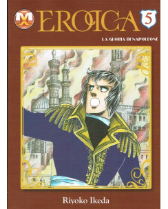 Eroica  5 di R.Ikeda aut.Lady Oscar NUOVO SCONTO 60% !ed.Magic Press 