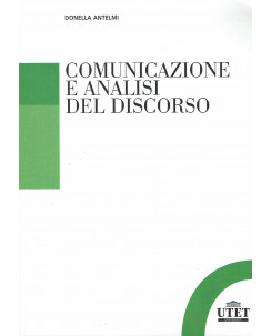 Donella Antelmi:Comunicazione e analisi del discorso ed.Utet NUOVO -50% B41
