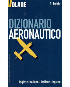 R.Trebbi:Dizionario Aeronautico inglese-italiano, italiano-inglese ed.DOmus A20