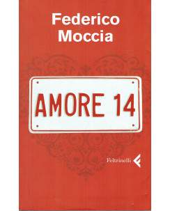 Federico Moccia:Amore 14 ed.Feltrinelli A20