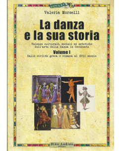 Valeria Morselli:La danza e la sua storia ed.Dino Audino NUOVO sconto 50% B16