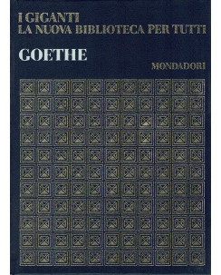 I GIGANTI La nuova biblioteca per tutti n.14: Goethe ed.MONDADORI A61
