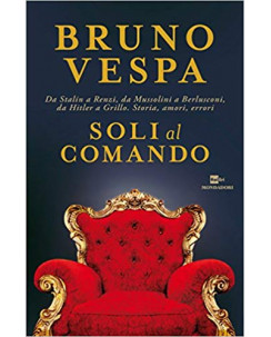 Bruno Vespa:soli al comando da Mussolini a Grillo ed.Mondadori NUOVO B33
