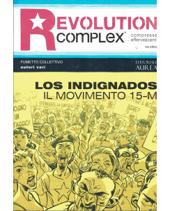 REVOLUTION COMPLEX N.0 LOS INDIGNADOS  ed.Aurea FU11