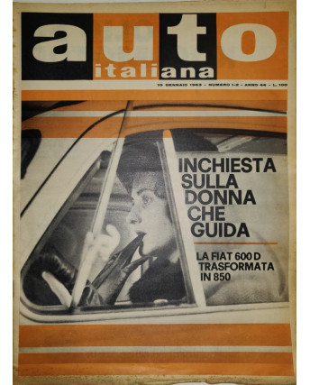 Auto Italiana A.44 N.  1-2 Gen 1963 Fiat 600D in Fiat 850 ed.Mazzocchi FF19