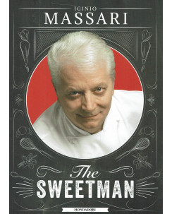 Iginio Massari:the sweetman ed.Mondadori sconto 50% B24