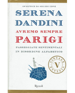 Serena Dandini:avremo sempre Parigi ed.Rizzoli NUOVO B31