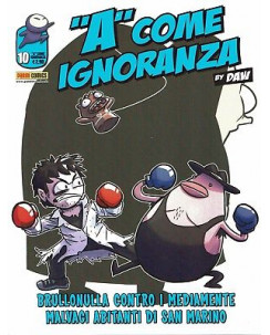 "A" come Ignoranza n.10 ed.Panini Comics NUOVO BO01