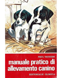 Paul Vaugien:Manuale pratico di allevamento canino ed.Olimpia A74