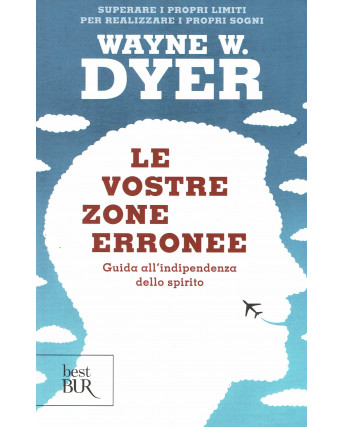 Wayne W.Dyer:le vostre zone erronee ed.Bur NUOVO B31