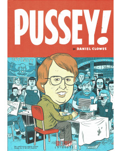 Pussey ! di Daniel Clowes ed.Oblomov NUOVO FU16