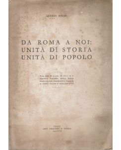 Arrigo Solmi:Da Roma a noi Unità di storia Unità di popolo ed.A. Chicca A68