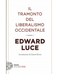 Edward Luce:il tramonto del liberalismo occidentale ed.Einaudi NUOVO B30