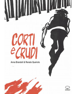 Corti e crudi di Brandoli e Queriolo ed.Comicout FU16