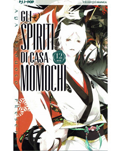 Gli Spiriti di casa Momochi 12 di Aya Shouoto ed.Jpop NUOVO 